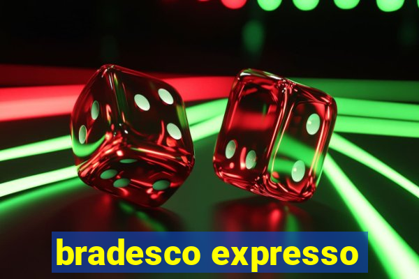 bradesco expresso